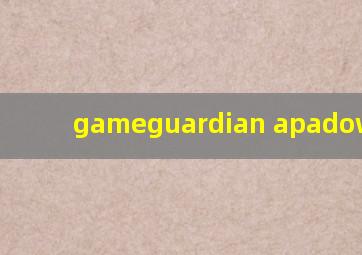 gameguardian apadownload